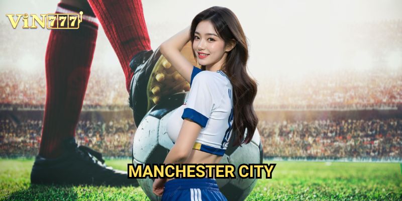 Manchester City Vin777: Phân Tích Chuyên Sâu Kèo Đấu Của Nhà Đương Kim Vô Địch